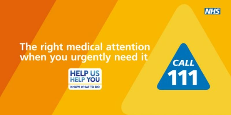 The right medical attention when you urgently need it. Help us help you know what to do. NHS 111.